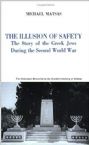 The Illusion of Safety: The Story of the Greek Jews During the Second World War